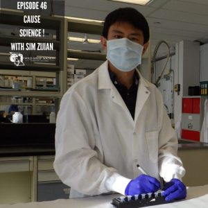 EP: 46 – Cause Science with Zijian Sim and Bill Jex