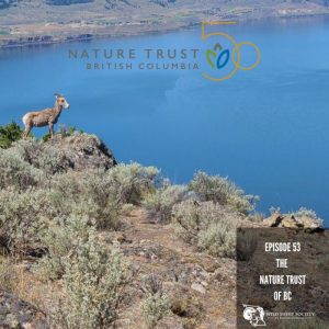 EP 53: The Nature Trust of BC with Dr. Jasper Lament